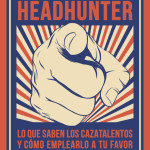 6 preguntas relevantes sobre el Headhunter